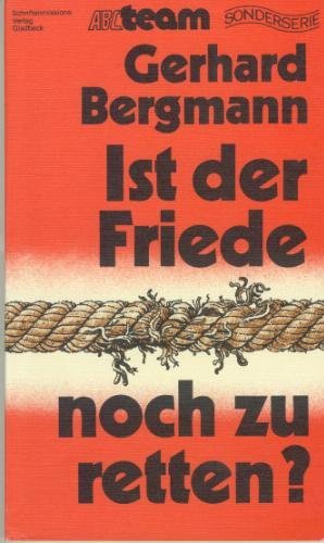 Ist der Friede noch zu retten? | Gerhard Bergmann